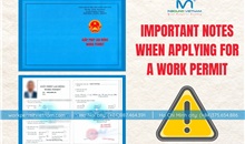 Important Notes for Applying for a Vietnam Work Permit