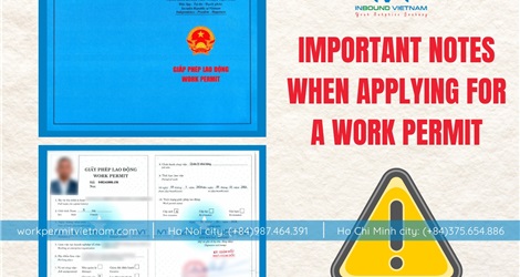 Important Notes for Applying for a Vietnam Work Permit